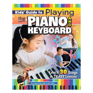 Kids Guide to Playing Piano and Keyboard