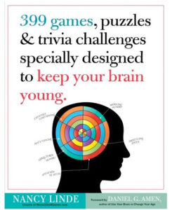 399 Games Puzzles & Trivia Challenges Specially Designed to Keep Your Brain Young